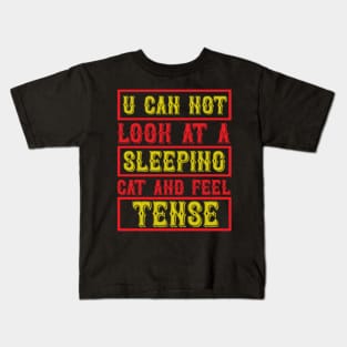 You Can Not Look At A Sleeping Cat And Feel Tense T Shirt For Women Men Kids T-Shirt